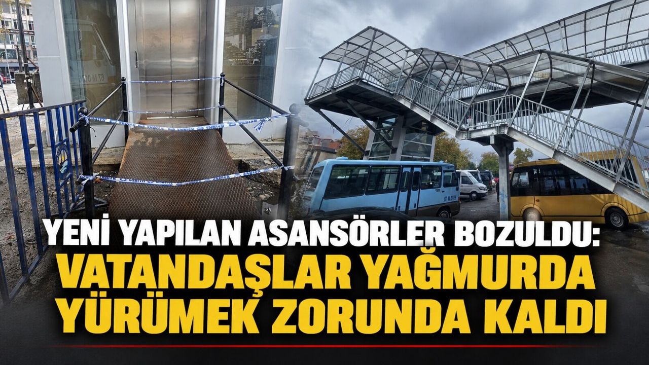 Yeni yapılan asansörler bozuldu: Vatandaşlar yağmurda yürümek zorunda kaldı