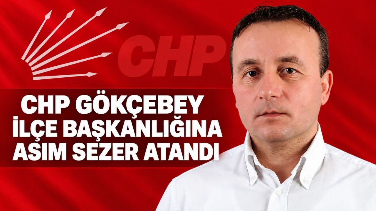 CHP Gökçebey İlçe Başkanlığına Asım Sezer atandı