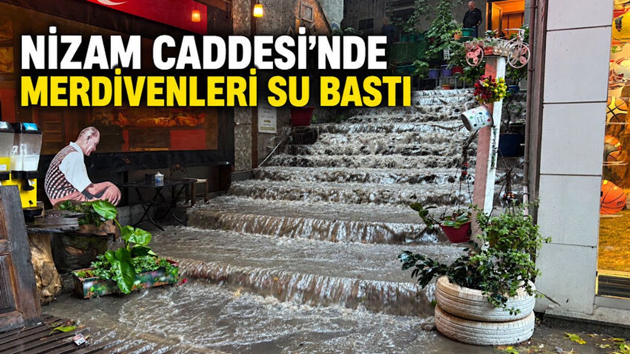 Nizam Caddesi'nde merdivenleri su bastı