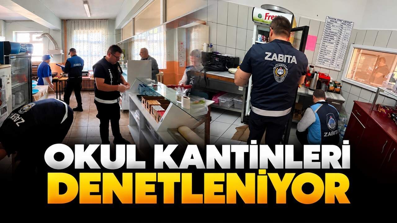 Okul kantinleri denetleniyor