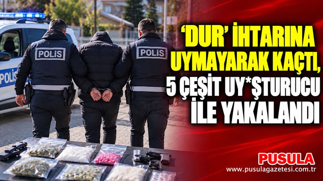 'Dur' ihtarına uymayarak kaçtı, 5 çeşit uy*şturucu ile yakalandı