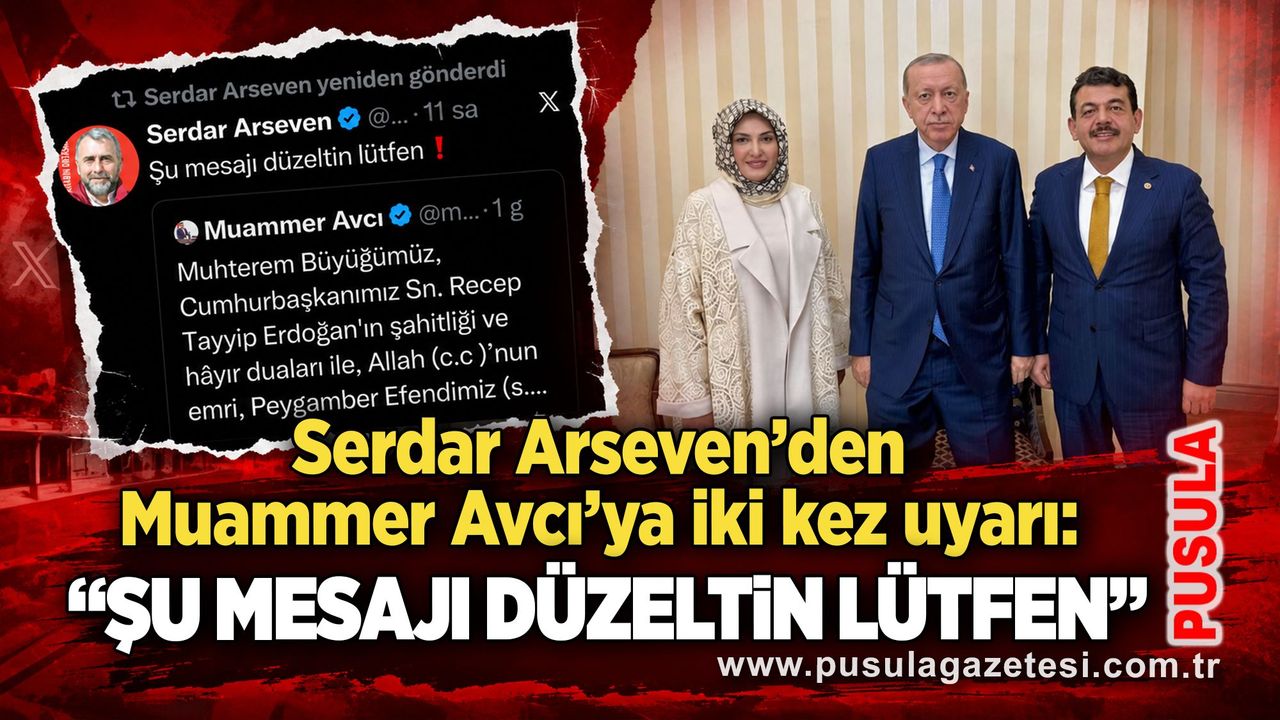 Serdar Arseven’den Muammer Avcı’ya iki kez uyarı: “Şu mesajı düzeltin lütfen”