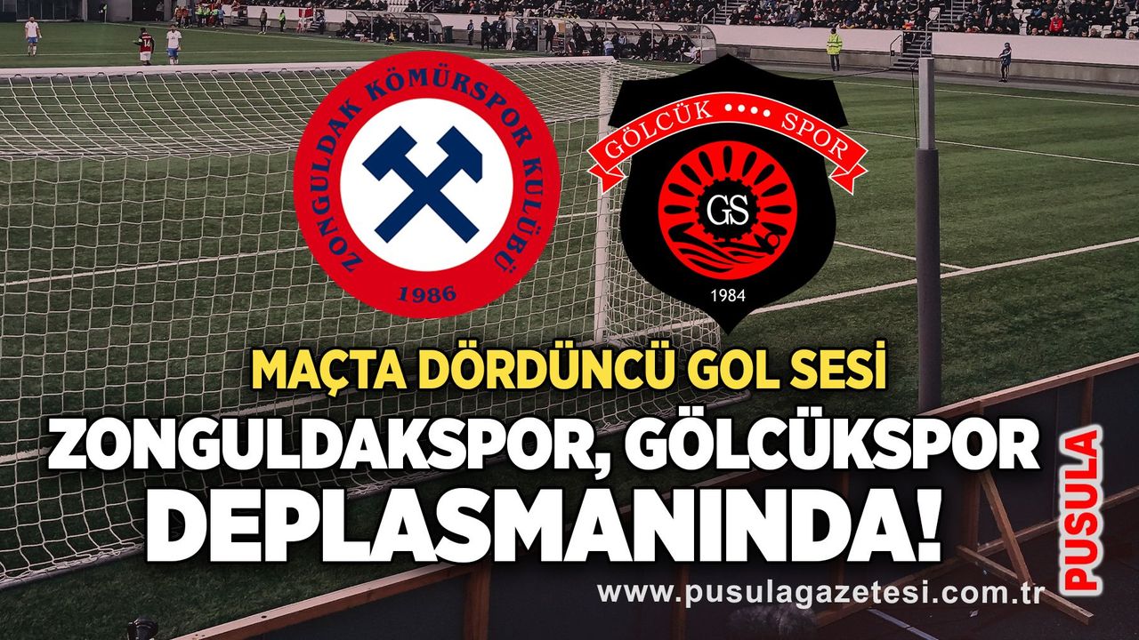 Zonguldakspor, Gölcükspor deplasmanında! Maçta dördüncü gol sesi