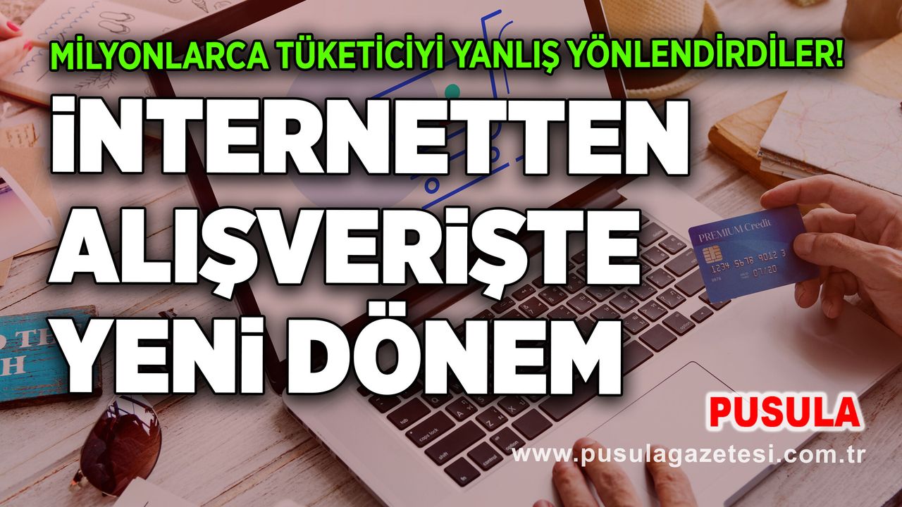 Milyonlarca tüketiciyi yanlış yönlendirdiler! İnternetten alışverişte yeni dönem