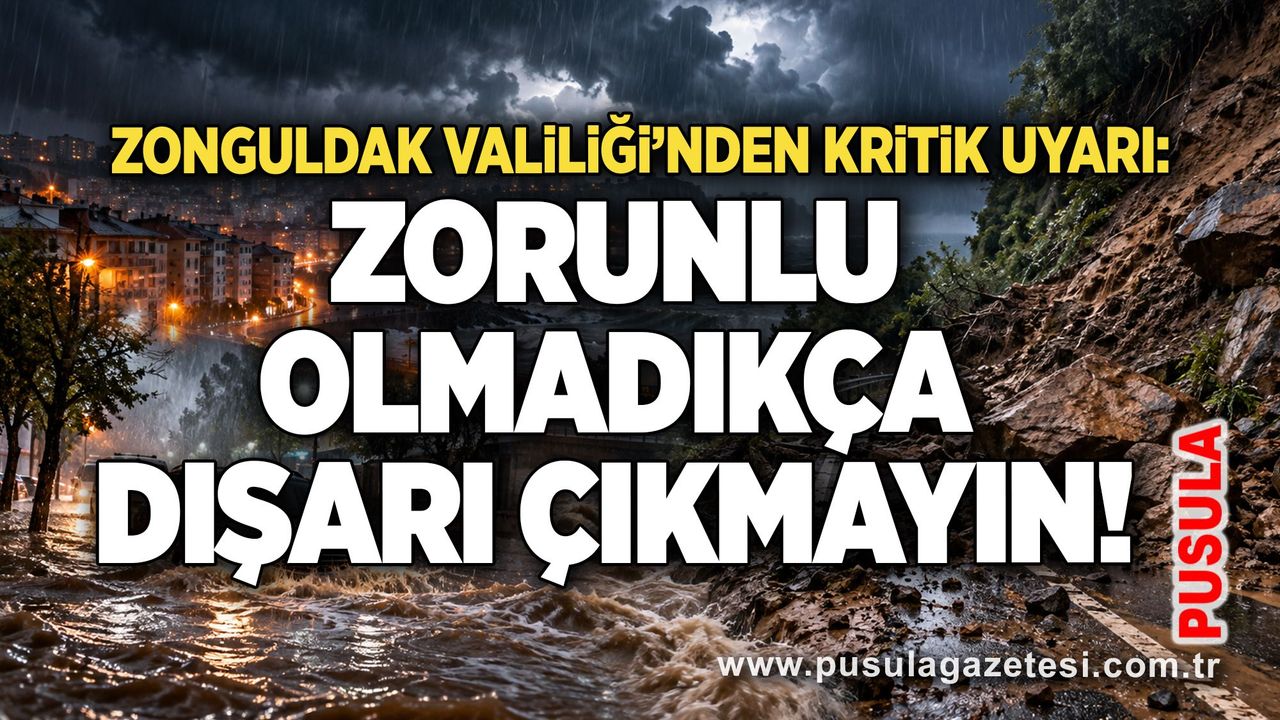 Zonguldak Valiliği’nden kritik uyarı: Zorunlu olmadıkça dışarı çıkmayın!