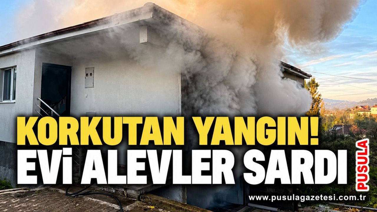 Korkutan yangın! Evi alevler sardı