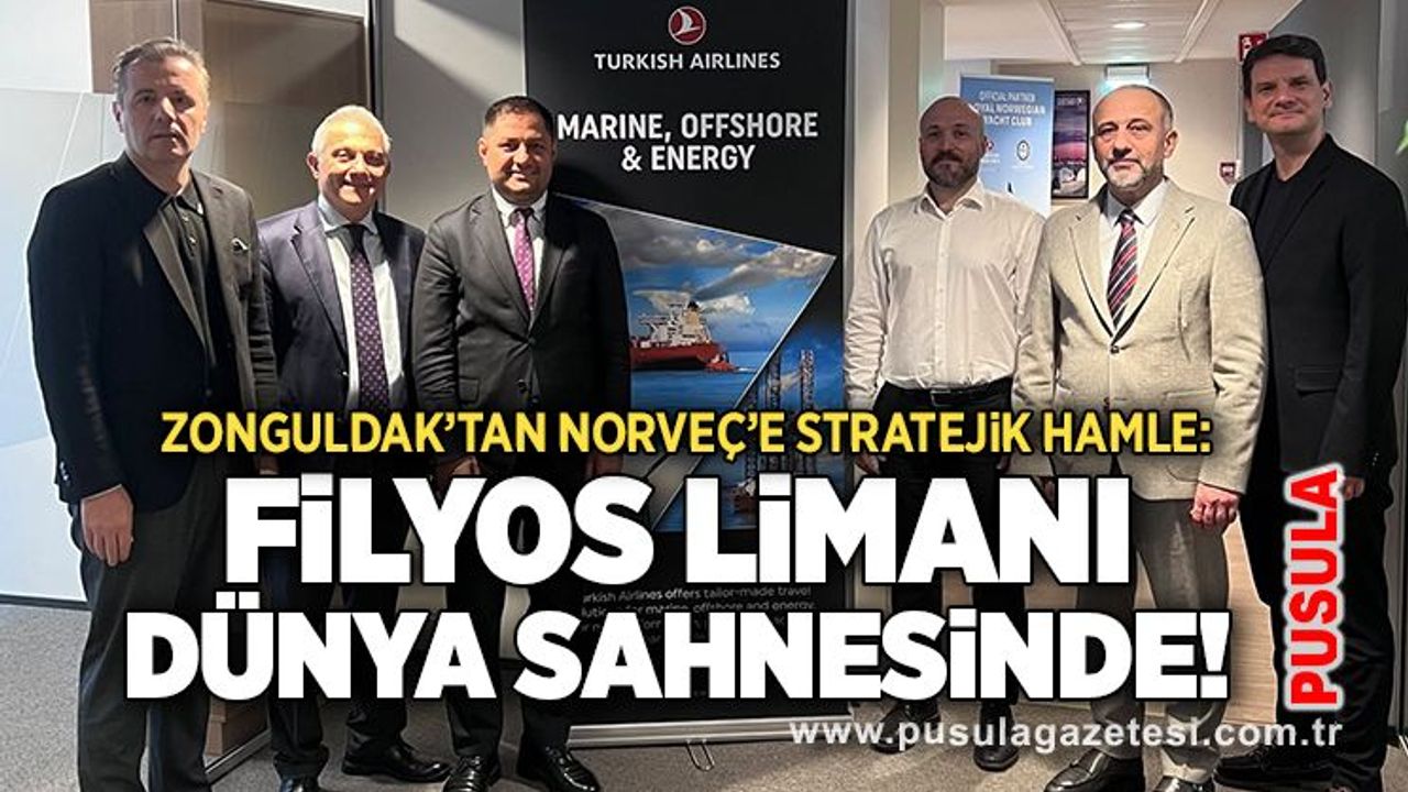 Zonguldak’tan Norveç’e stratejik hamle: Filyos Limanı dünya sahnesinde!