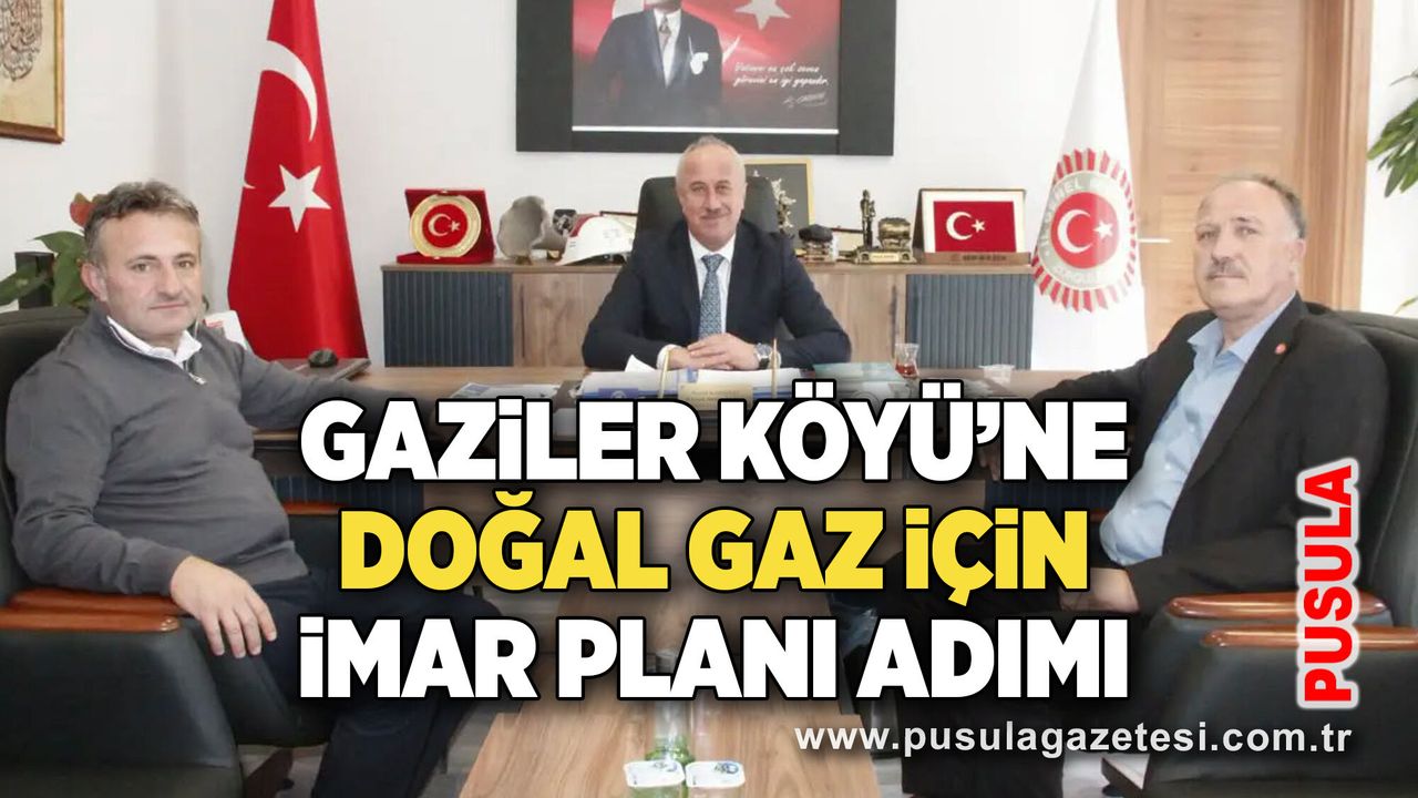 Gaziler Köyü’ne doğal gaz için imar planı adımı