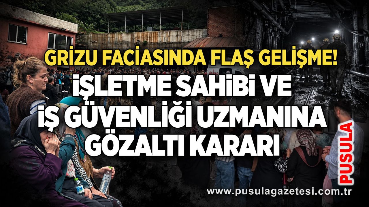 Grizu faciasında flaş gelişme! İşletme sahibi ve iş güvenliği uzmanına gözaltı kararı