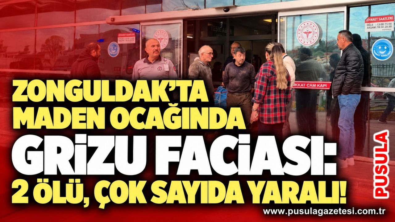 Zonguldak’ta maden ocağında grizu faciası: 2 ölü, çok sayıda yaralı!