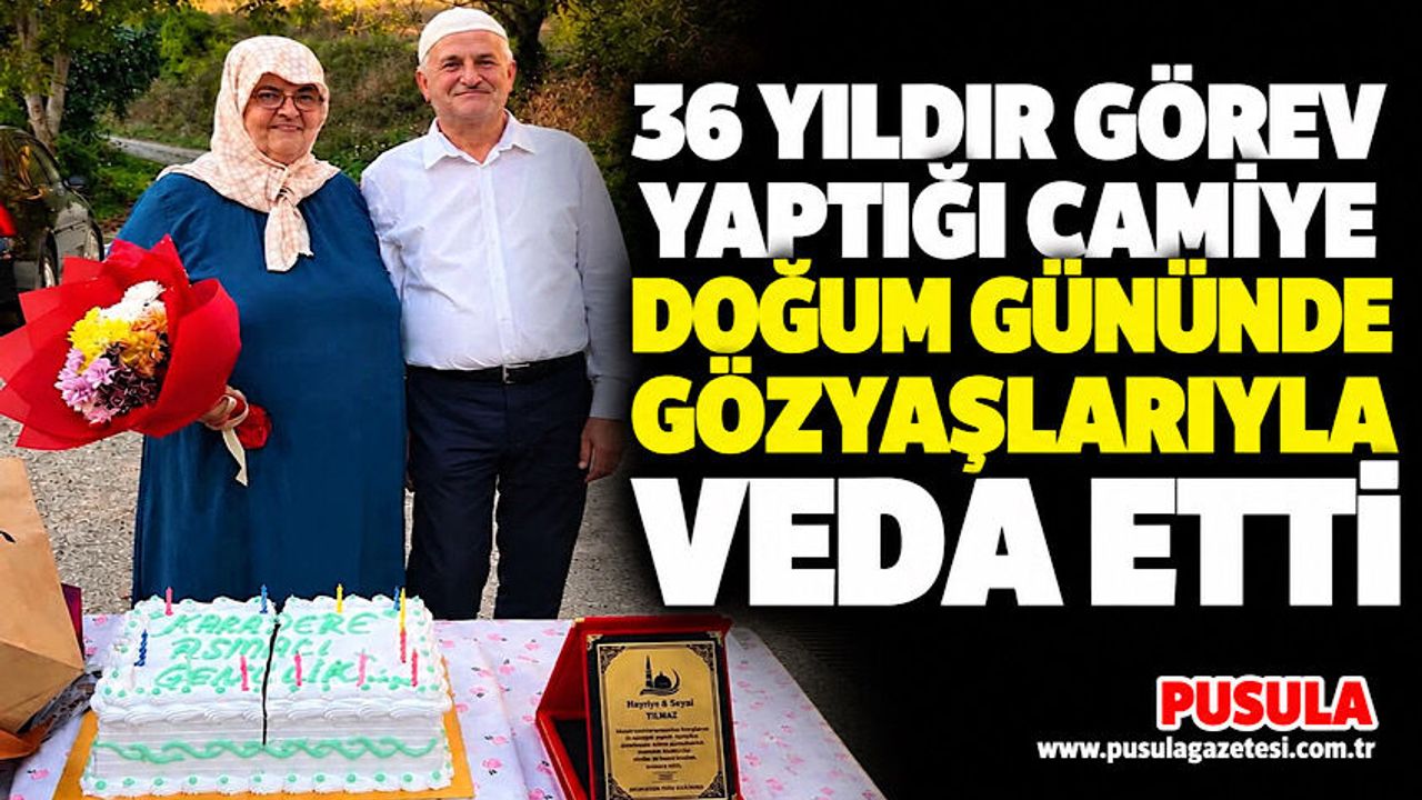 36 yıldır görev yaptığı camiye doğum gününde gözyaşlarıyla veda etti