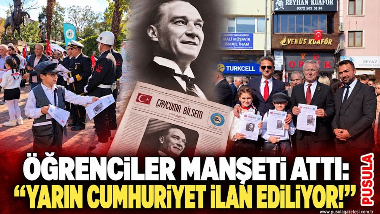 Öğrenciler manşeti attı: "Yarın Cumhuriyet ilan ediliyor!"