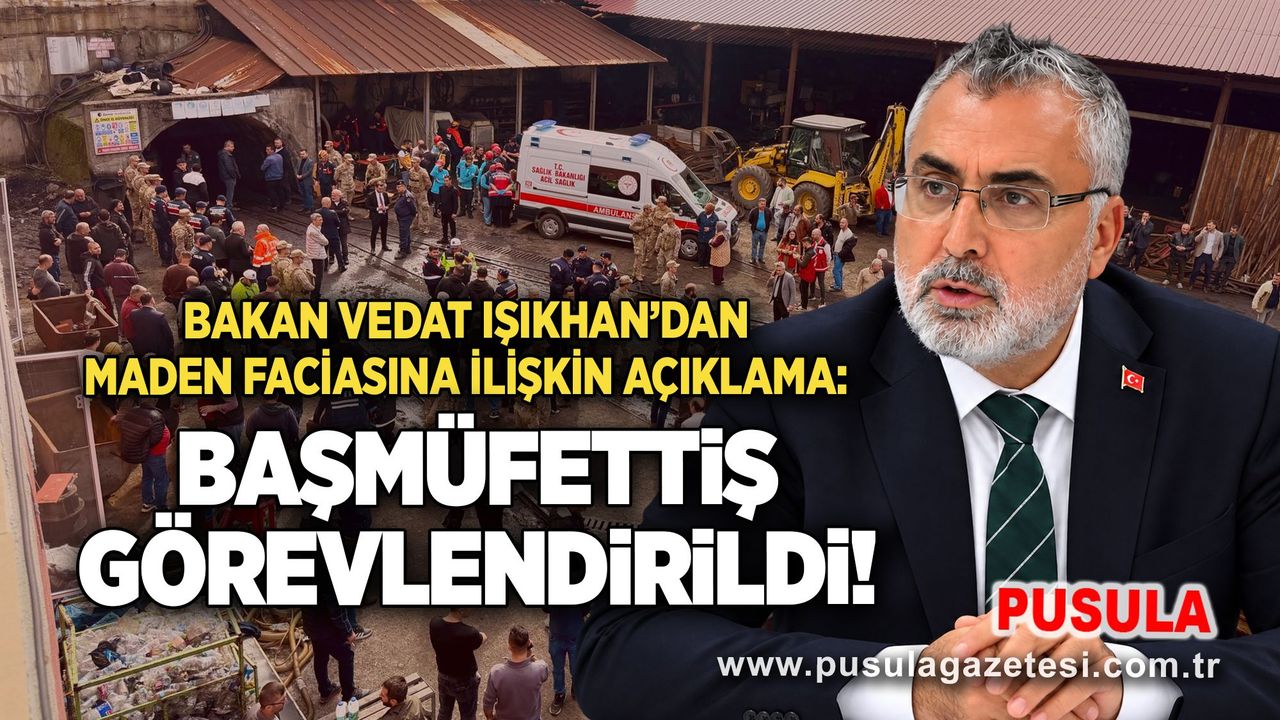 Bakan Vedat Işıkhan’dan maden faciasına ilişkin açıklama: Başmüfettiş görevlendirildi!