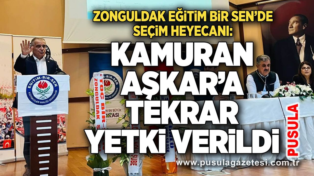 Zonguldak Eğitim Bir Sen’de seçim heyecanı: Kamuran Aşkar’a tekrar yetki verildi