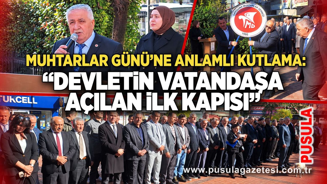 Muhtarlar Günü’ne anlamlı kutlama: “Devletin vatandaşa açılan ilk kapısı”