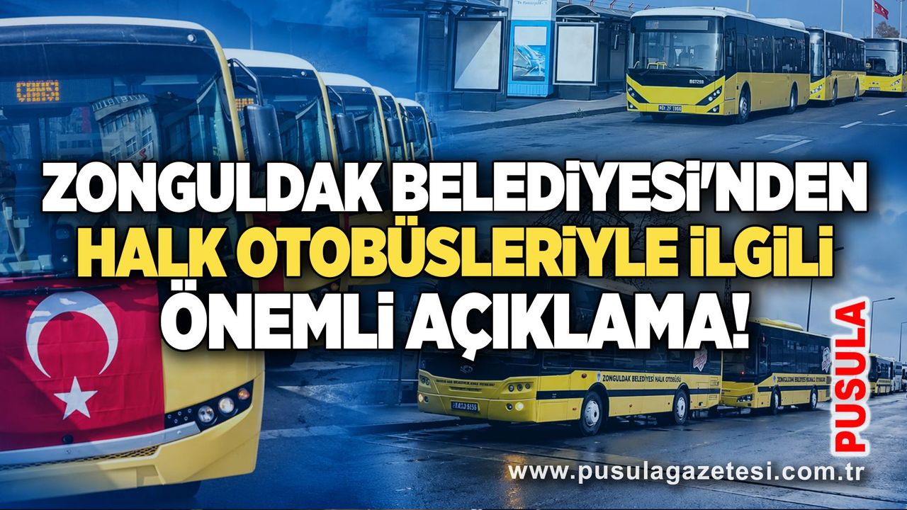 Zonguldak Belediyesi'nden halk otobüsleriyle ilgili önemli açıklama!
