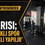 Uzman antrenörden yaz uyarısı; 'Sağlıklı spor bilinçli yapılır'