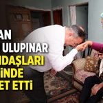 Başkan Özcan Ulupınar vatandaşları evlerinde ziyaret etti