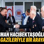 Vali Osman Hacıbektaşoğlu, Kıbrıs gazileriyle bir araya geldi