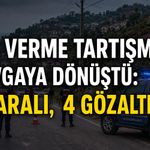 Yol verme tartışması kavgaya dönüştü: 5 yaralı, 4 gözaltı