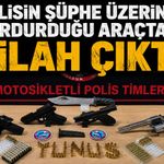 Polisin şüphe üzerine durdurduğu araçtan silah çıktı