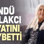 Döndü Malakcı hayatını kaybetti