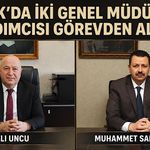 TTK’da iki genel müdür yardımcısı görevden alındı