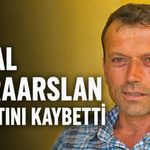 Bilal Karaarslan hayatını kaybetti