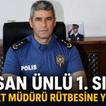 Hasan Ünlü 1. Sınıf Emniyet Müdürü rütbesine yükseldi