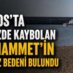 Filyos’ta denizde kaybolan Muhammet’in cansız bedeni bulundu