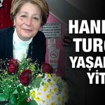 Handan Turgay yaşamını yitirdi