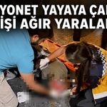 Kamyonet yayaya çarptı: 1 kişi ağır yaralandı