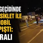 Yaya geçidinde motosiklet ile otomobil çarpıştı: 1 yaralı