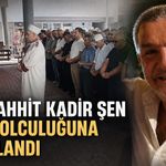 Müteaahit Kadir Şen son yolculuğuna uğurlandı