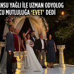 Hemşire Cansu Yağlı ile Uzman Odyolog Furkan Sucu mutluluğa ‘evet’ dedi