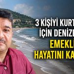 3 kişiyi kurtarmak için denize girdi: Emekli imam hayatını kaybetti