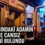 51 yaşındaki adamın evinde cansız bedeni bulundu