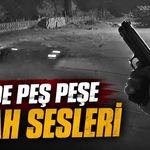 Köyde peş peşe silah sesleri