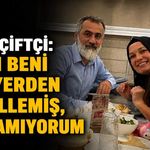 Ünal Çiftçi: Kızım beni her yerden engellemiş, ulaşamıyorum