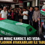 18 yaşındaki Miraç Kandil’e acı veda: Annesi, evladının ayakkabıları ile tabuta sarıldı