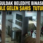 Zonguldak Belediye binasına benzinle gelen şahıs tutuklandı