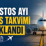 Ağustos ayı uçuş takvimi açıklandı