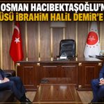 Vali Osman Hacıbektaşoğlu’ndan İl Müftüsü İbrahim Halil Demir’e ziyaret
