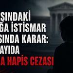 13 yaşındaki kız çocuğuna istismar davasında ceza yağdı