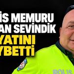 Polis memuru Erkan Sevindik hayatını kaybetti