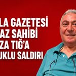 Pusula Gazetesi İmtiyaz Sahibi Ali Rıza Tığ’a yumruklu saldırı