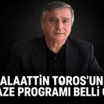 Alaattin Toros’un cenaze programı belli oldu