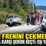 El frenini çekmedi, otomobil karşı şeride geçti: Eşi yaralandı