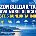 Zonguldak’ta hava nasıl olacak? İşte 5 günlük tahmin