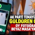 AK Parti temayülünde güldüren olay: Oy fotoğrafı Beyaz Masa’ya gitti